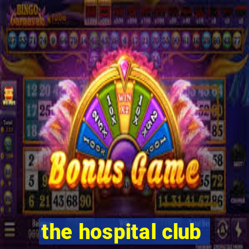 the hospital club