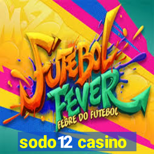 sodo12 casino