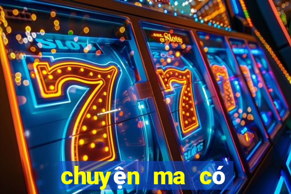 chuyện ma có thật net