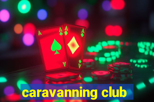 caravanning club