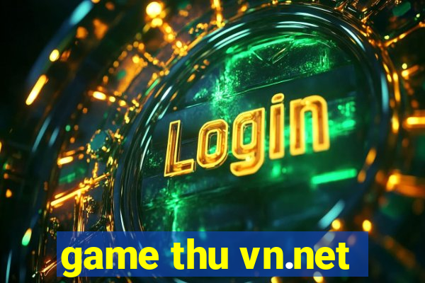 game thu vn.net