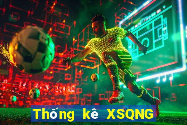 Thống kê XSQNG ngày 21