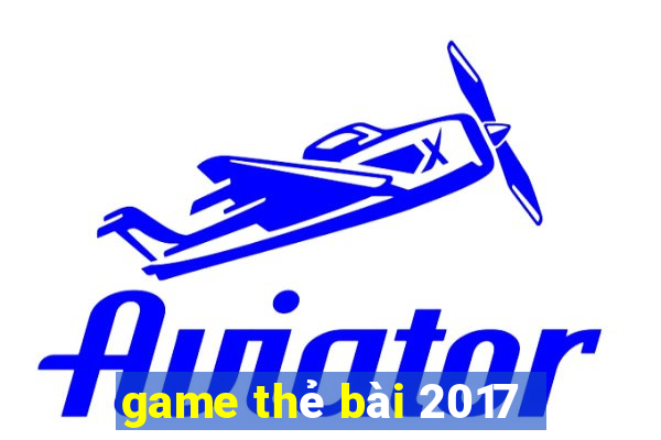 game thẻ bài 2017