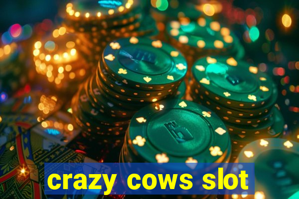 crazy cows slot