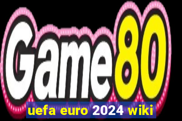 uefa euro 2024 wiki