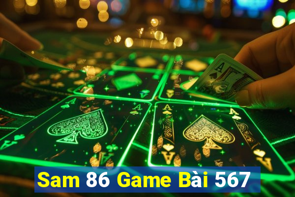 Sam 86 Game Bài 567