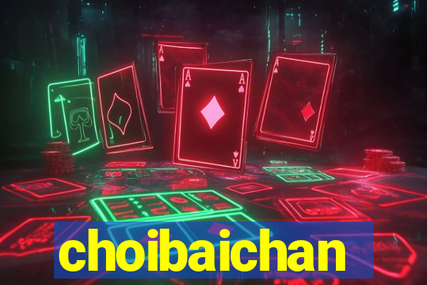 choibaichan