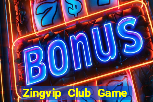 Zingvip Club Game Bài Uống Rượu