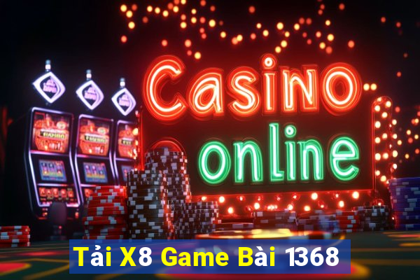 Tải X8 Game Bài 1368