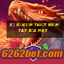 xổ số kiến thiết miền tây bữa nay