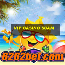 vip casino scam