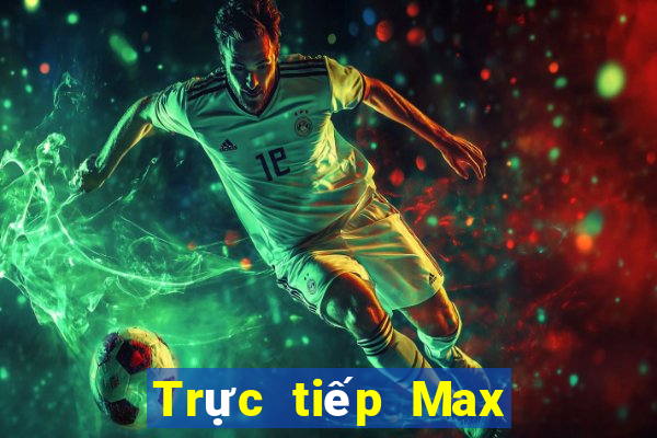 Trực tiếp Max 4D ngày thứ năm