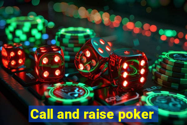 Call and raise poker