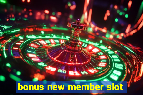 bonus new member slot