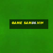 game sam86.vin