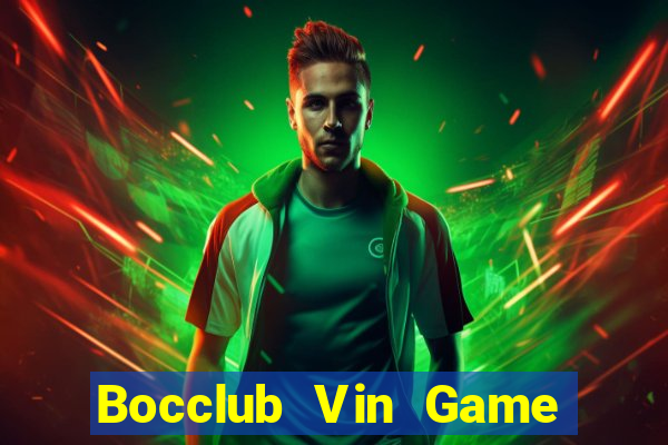 Bocclub Vin Game The Bài Hay Nhất 2021