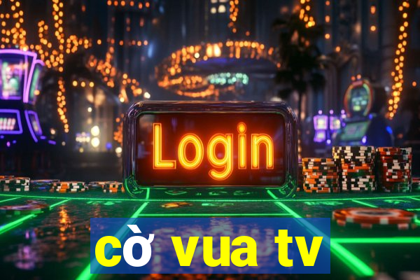 cờ vua tv