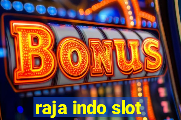 raja indo slot