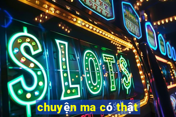 chuyện ma có thật