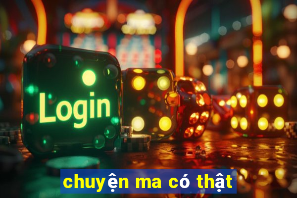 chuyện ma có thật