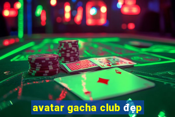 avatar gacha club đẹp