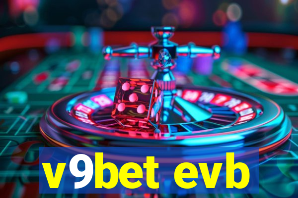 v9bet evb