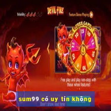 sum99 có uy tín không