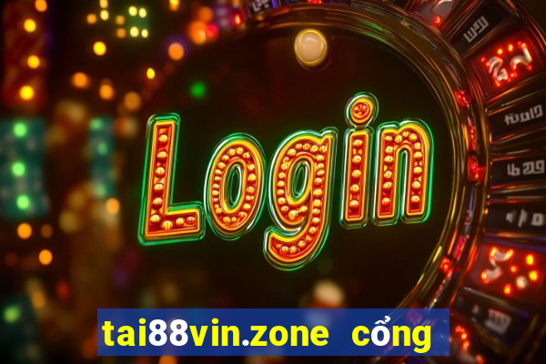 tai88vin.zone cổng game quốc tế