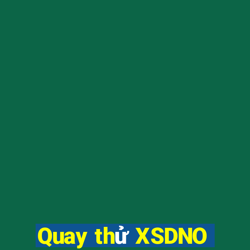 Quay thử XSDNO