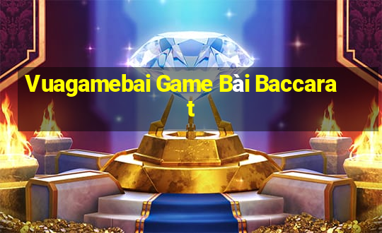 Vuagamebai Game Bài Baccarat