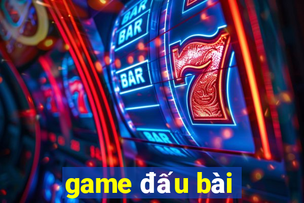 game dau bai