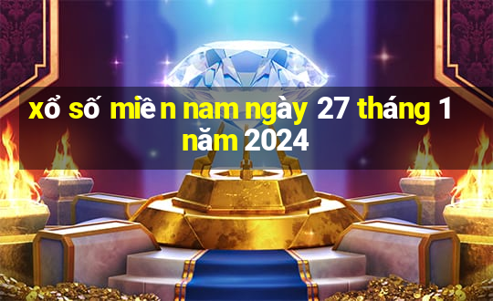 xổ số miền nam ngày 27 tháng 1 năm 2024