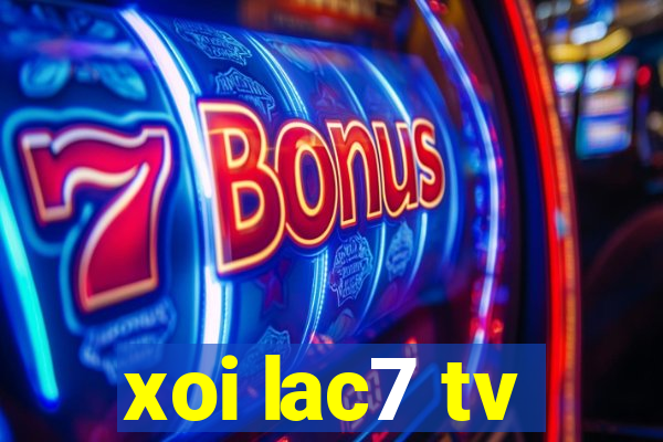 xoi lac7 tv