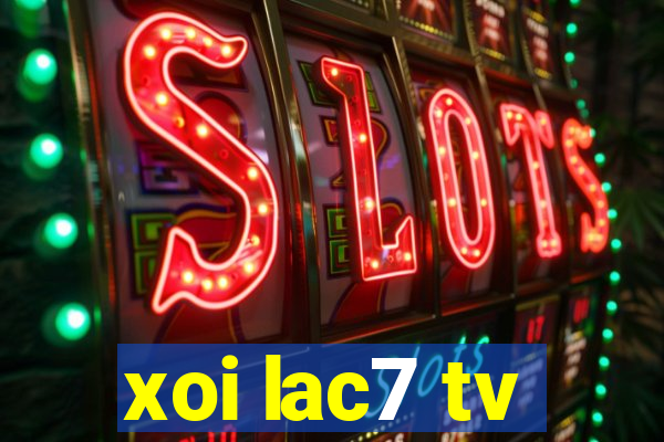 xoi lac7 tv