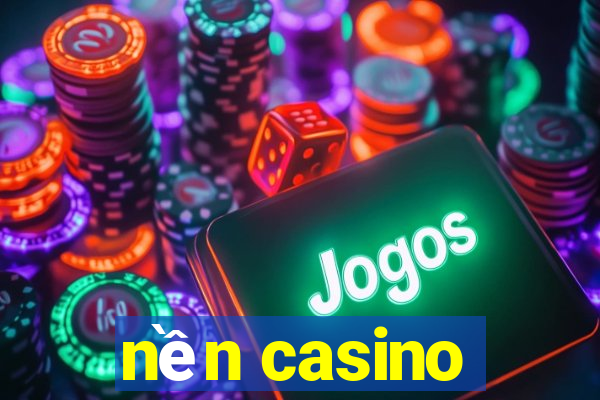 nền casino