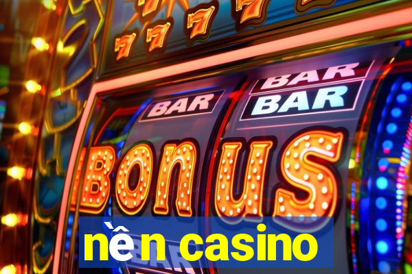 nền casino