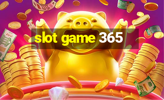 slot game 365