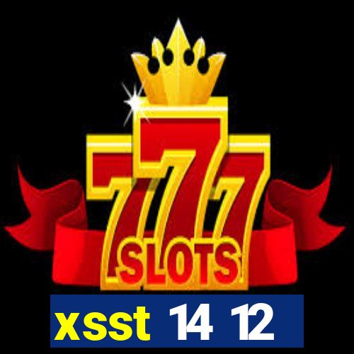 xsst 14 12