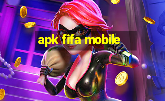 apk fifa mobile