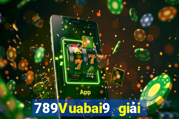 789Vuabai9 giải trí 2