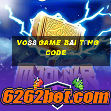 Vo88 Game Bài Tặng Code