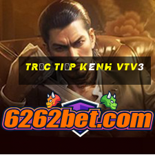 trực tiếp kênh vtv3