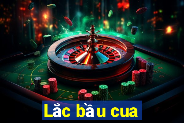 Lắc bầu cua