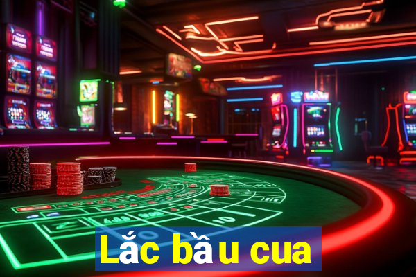 Lắc bầu cua