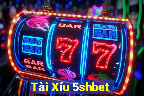 Tài Xỉu 5shbet