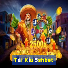 Tài Xỉu 5shbet