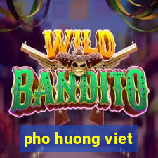 pho huong viet