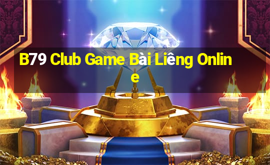 B79 Club Game Bài Liêng Online