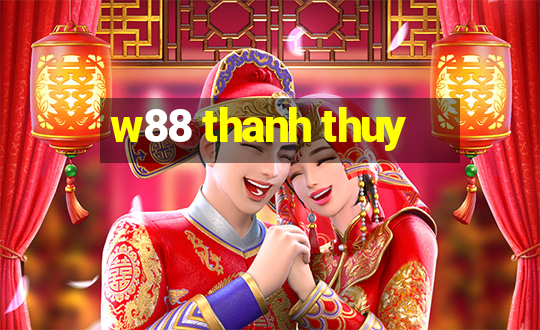 w88 thanh thuy