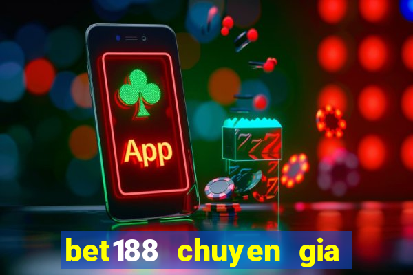 bet188 chuyen gia lan banh